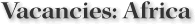 Vacancies: Africa