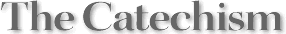 The Catechism